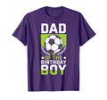 Dad Birthday Soccer Player Bday Team T-Shirt - Unique Graphic Men Women - T-Shirt, Sweatshirt, Hoodie