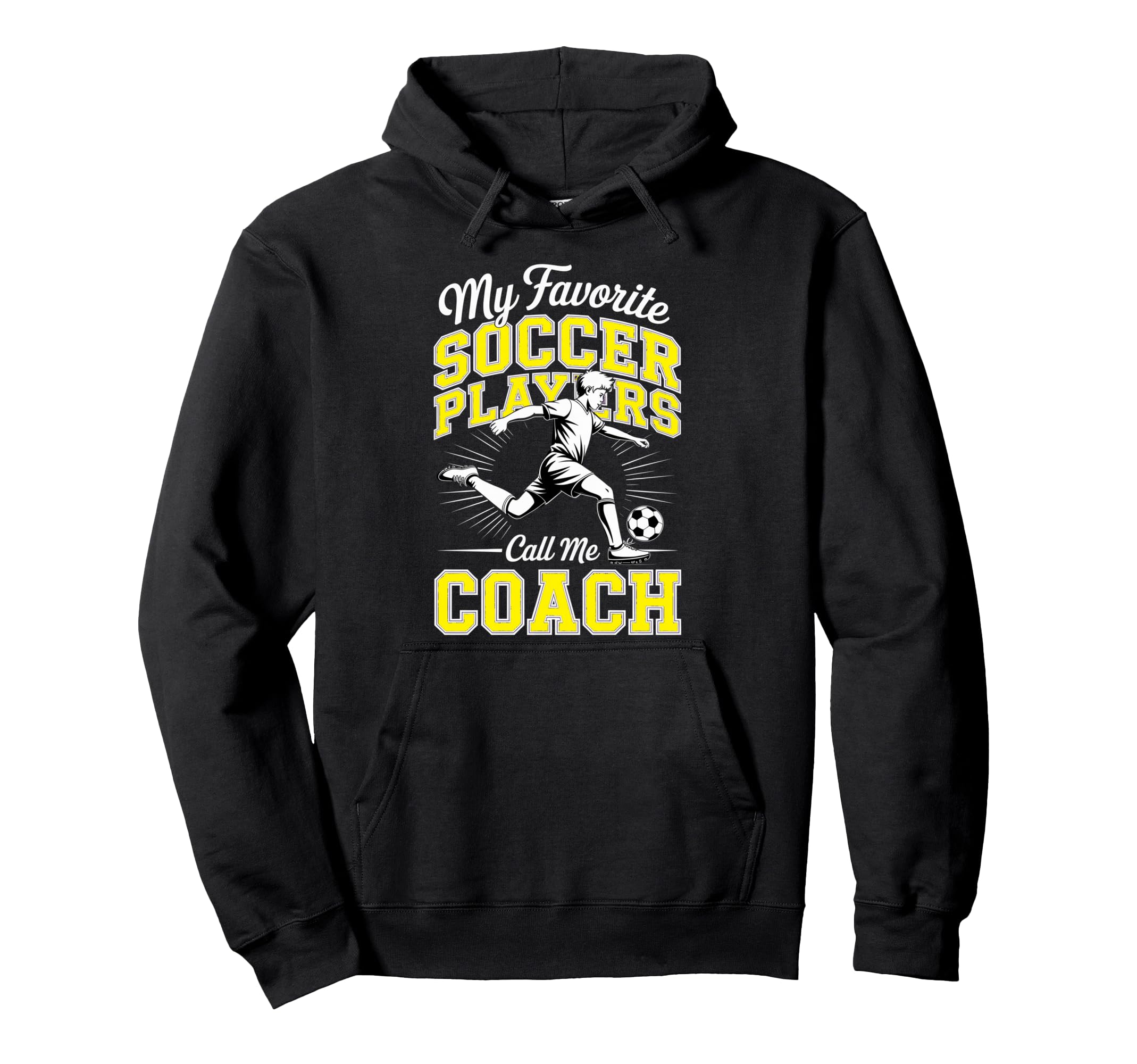 Soccer Coach My Favorite Soccer Hoodie - Aesthetic Graphic Men Women - T-Shirt, Sweatshirt, Hoodie