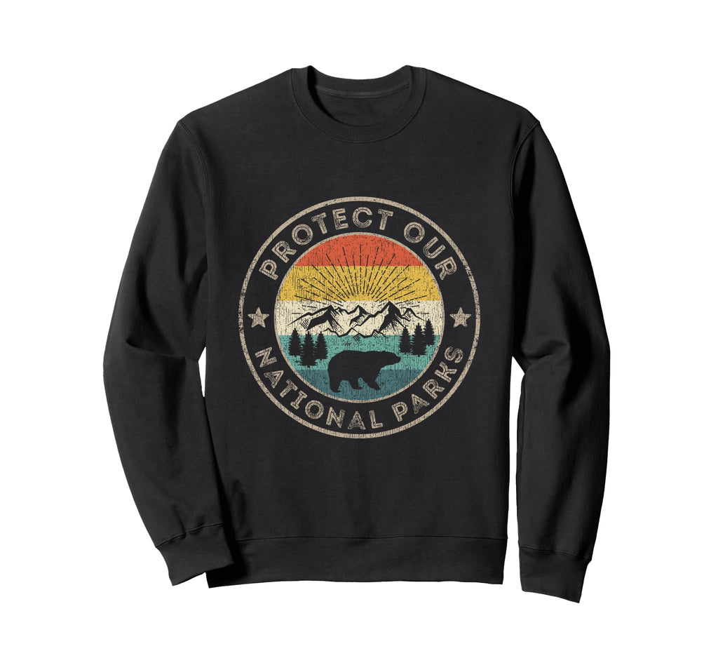 Protect Our National Parks Hiking Sweatshirt - Aesthetic Graphic Men Women - T-Shirt, Sweatshirt, Hoodie