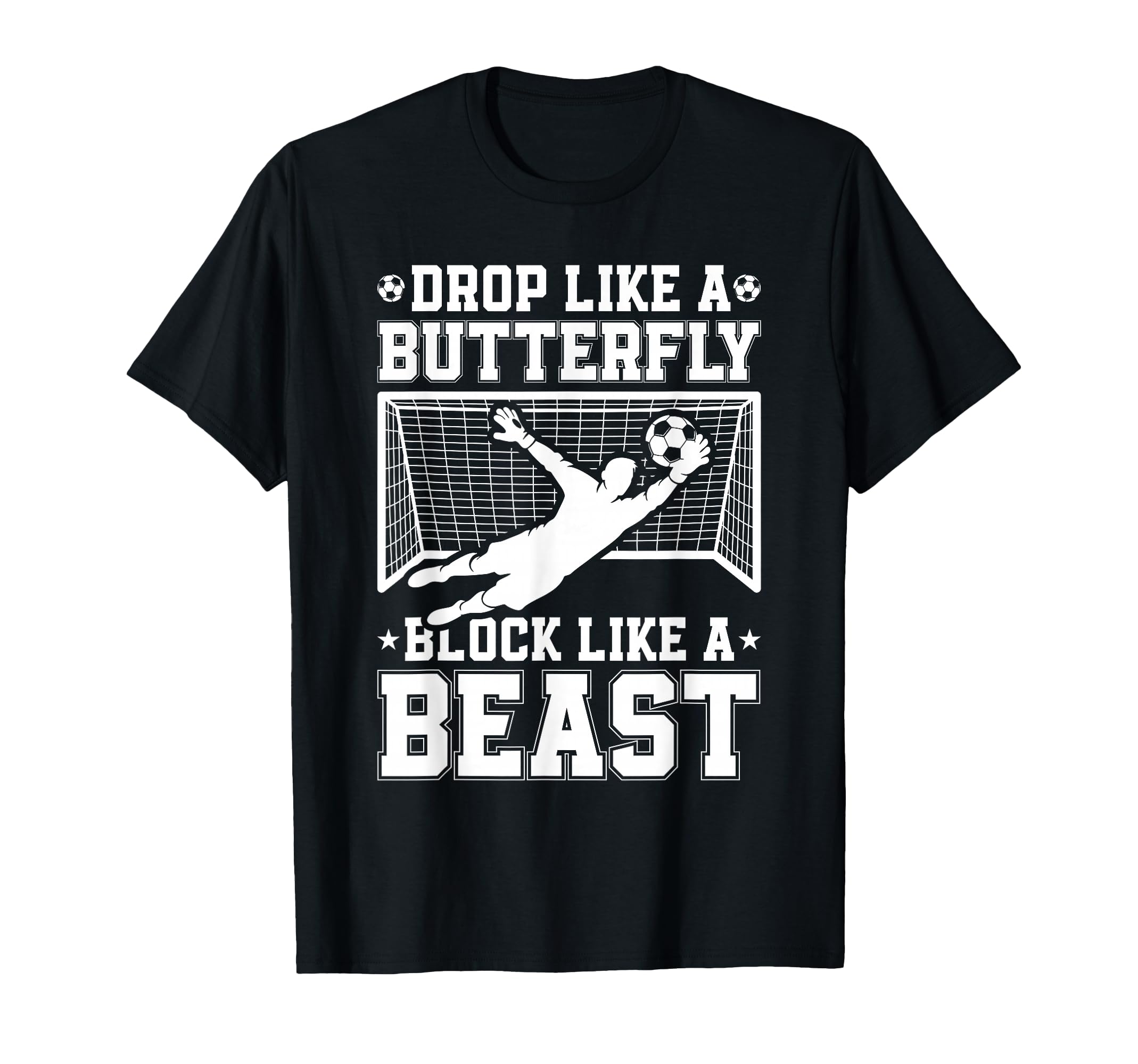 Drop Like Butterfly Block Like Soccer T-Shirt - Streetwear Style Men Women - T-Shirt, Sweatshirt, Hoodie