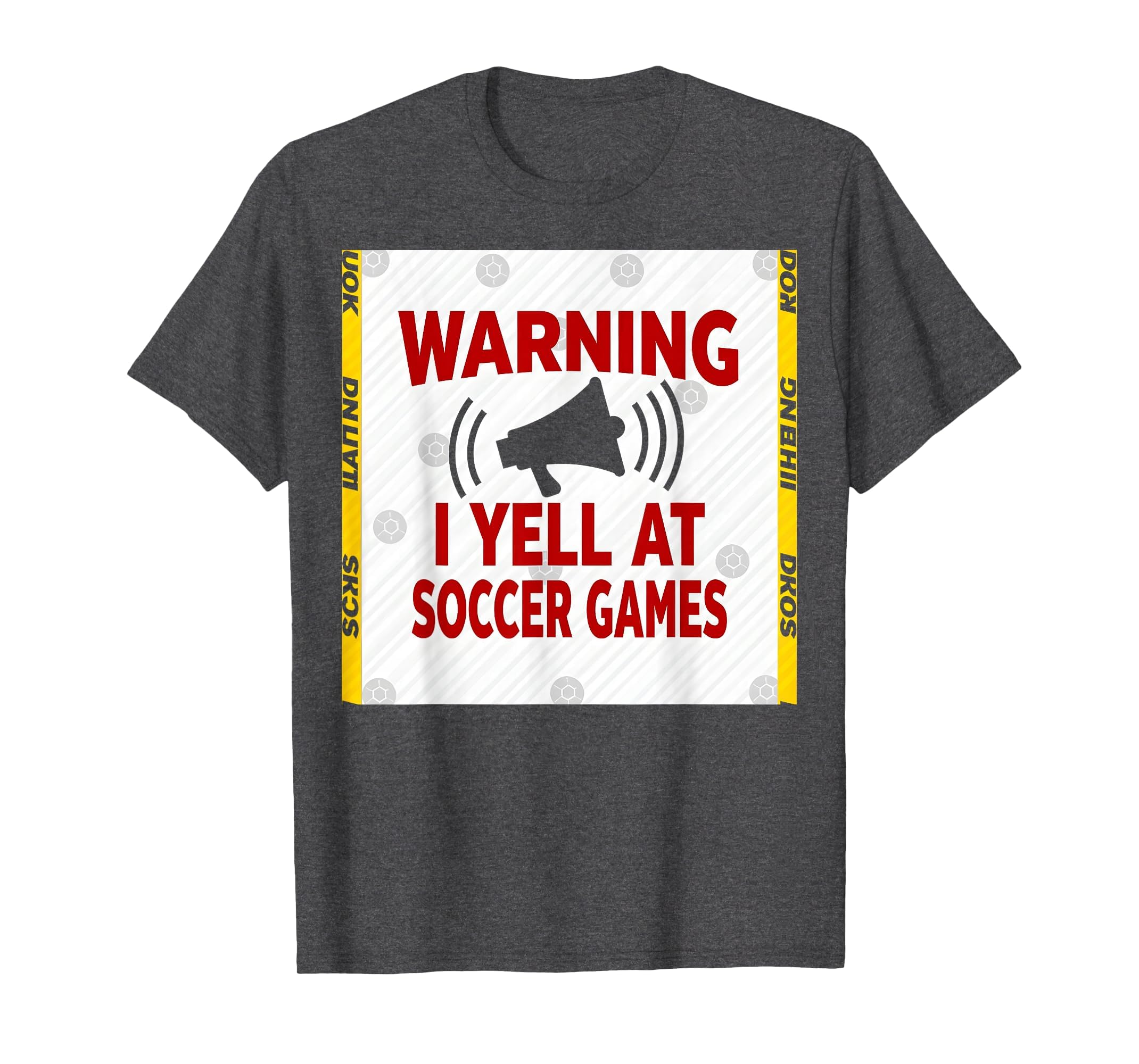 Warning I Yell Soccer Games Enthusiastic T-Shirt - Graphic Print Unisex - T-Shirt, Sweatshirt, Hoodie