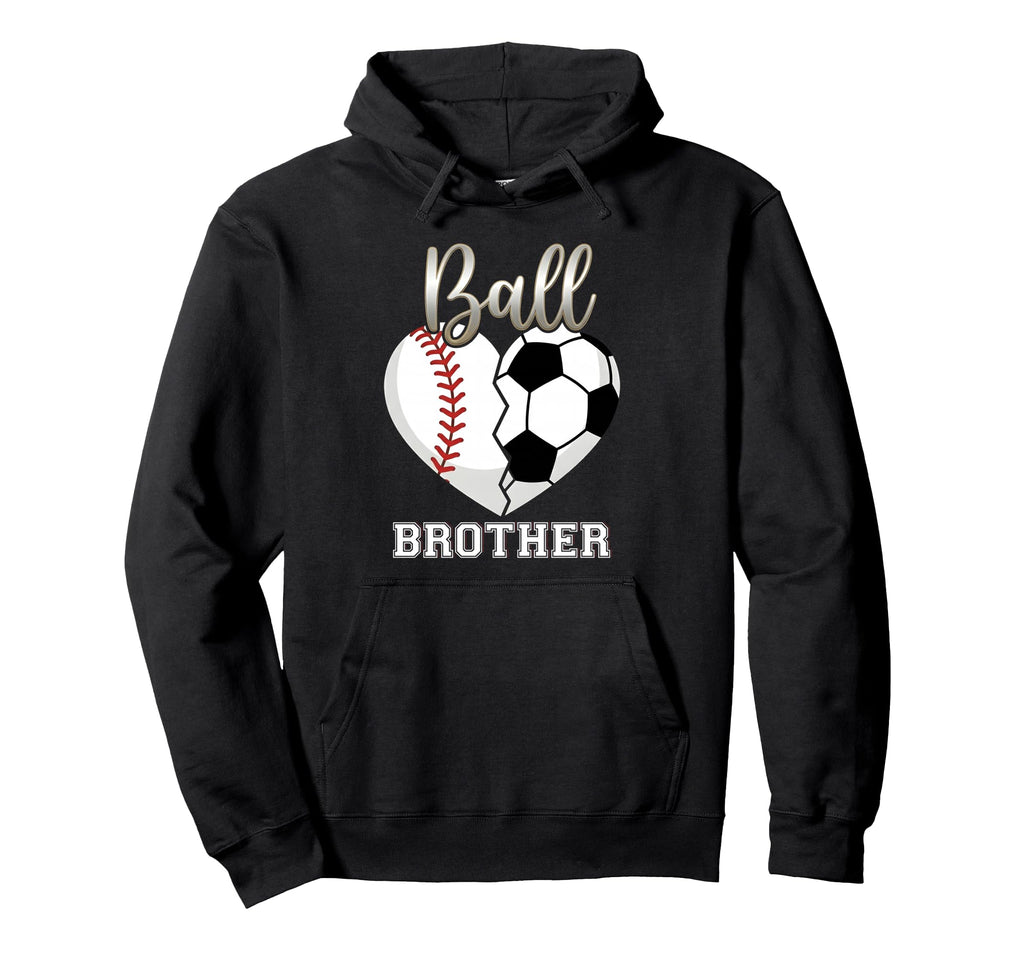 Ball Brother Baseball Soccer Heart Hoodie - Fun Novelty Design Men Women - T-Shirt, Sweatshirt, Hoodie