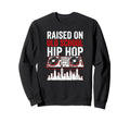 Rapper Tees Raised Old School Hip Sweatshirt - Casual Everyday Wear Unisex - T-Shirt, Sweatshirt, Hoodie