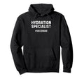 Hydration Specialist Soccer Dad Hoodie - Fun Novelty Design Men Women - T-Shirt, Sweatshirt, Hoodie