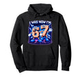 Level 67 Unlocked Funny Gaming Birthday Hoodie - Unique Graphic Unisex - T-Shirt, Sweatshirt, Hoodie