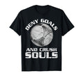 Deny Goals Soccer Goalie T-Shirt - Casual Everyday Wear Men Women - T-Shirt, Sweatshirt, Hoodie