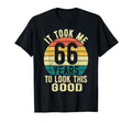 It Took Me 66 Years To This Good 66Th T-Shirt - Novelty Apparel Men Women - T-Shirt, Sweatshirt, Hoodie