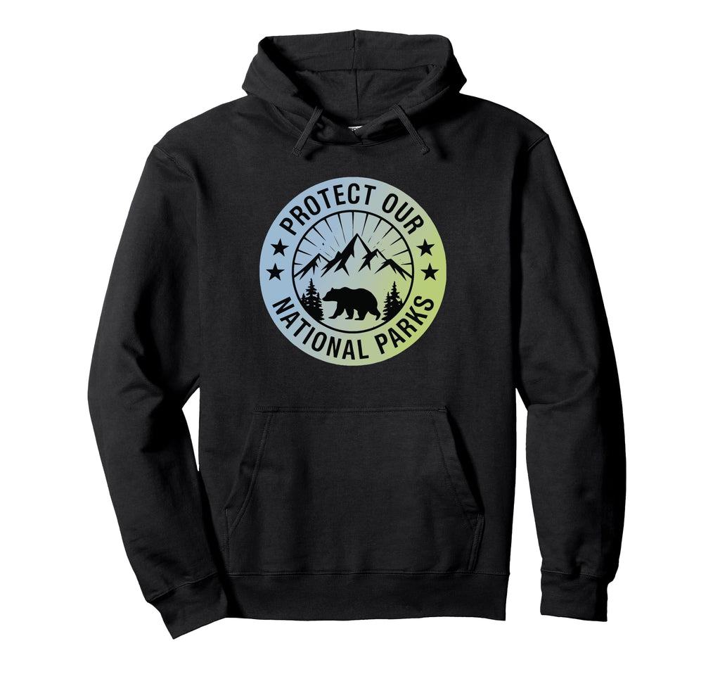 Protect Our National Parks Forest Hoodie - Aesthetic Graphic for Adults - T-Shirt, Sweatshirt, Hoodie