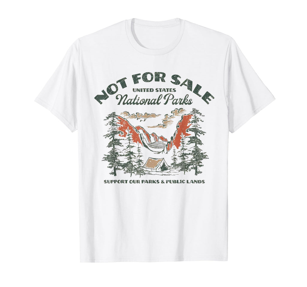 Protect Our National Park Not Sale T-Shirt - Unique Graphic Men Women - T-Shirt, Sweatshirt, Hoodie