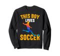 Funny This Loves Soccer Sweatshirt - Novelty Apparel Unisex - T-Shirt, Sweatshirt, Hoodie