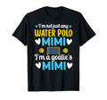 Im Water Polo Goalie Mimi Grandma Water T-Shirt - Aesthetic Graphic Unisex - T-Shirt, Sweatshirt, Hoodie