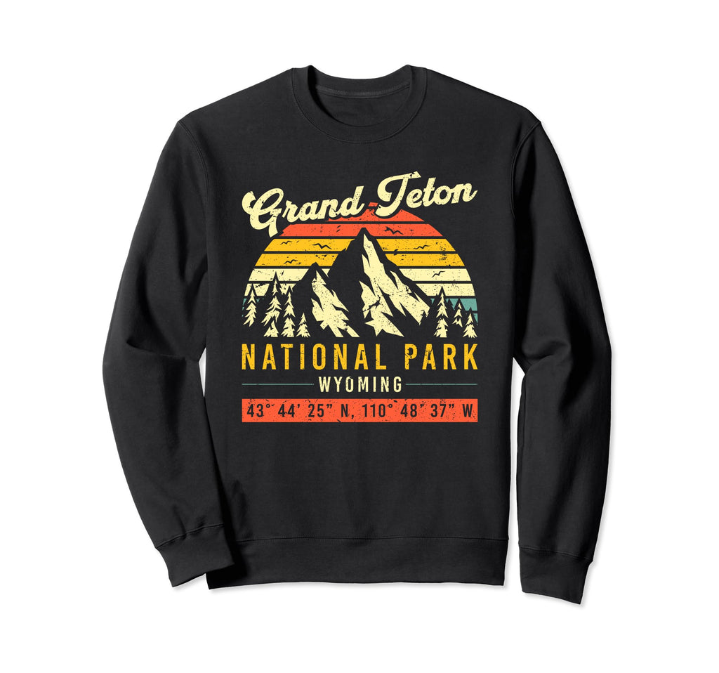 Grand Teton Wyoming National Park Sweatshirt - Trendy Graphic Men Women - T-Shirt, Sweatshirt, Hoodie