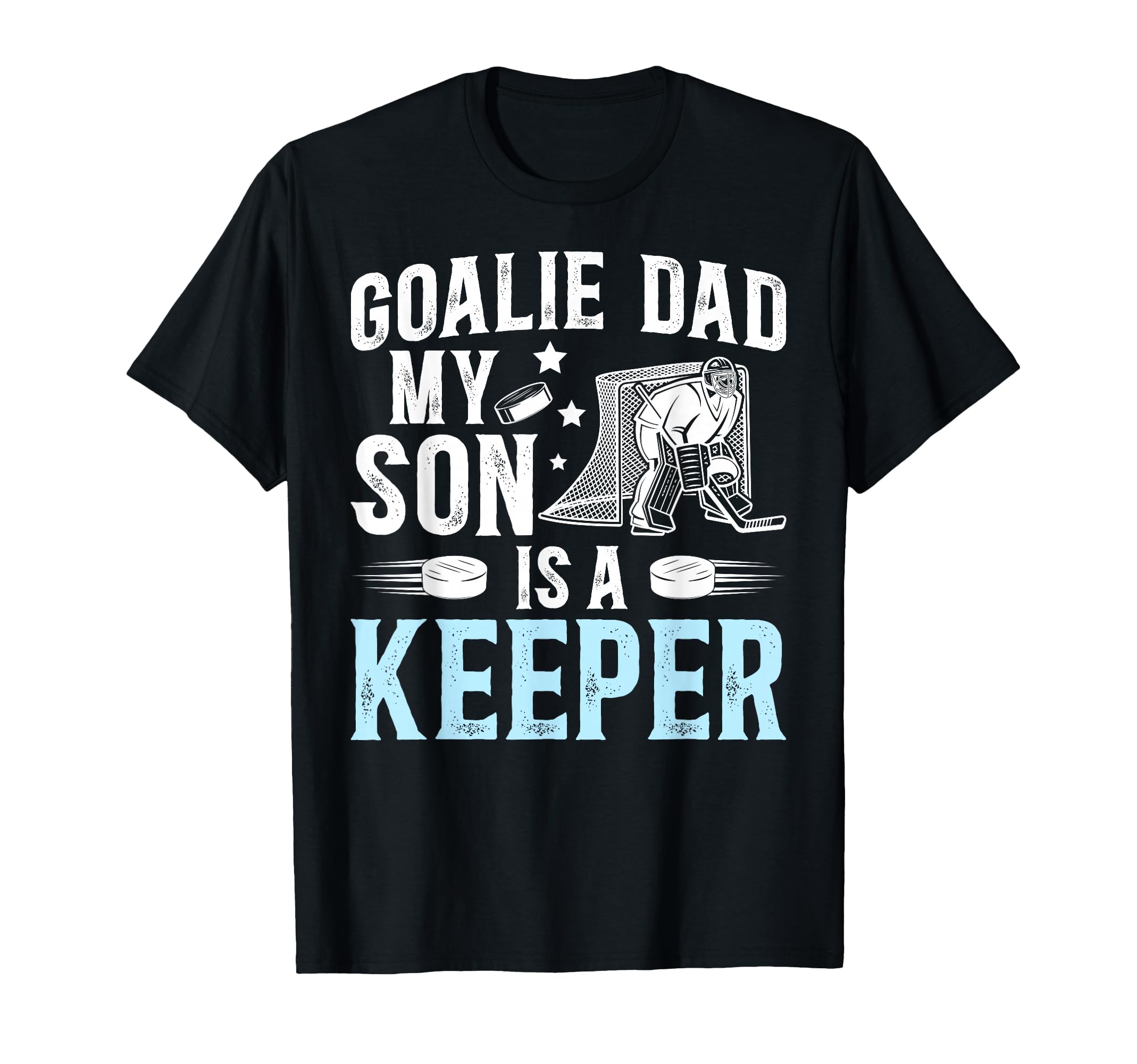 Ice Hockey Goalie Dad Ice Hockey Goalkeeper T-Shirt - Graphic Print Unisex - T-Shirt, Sweatshirt, Hoodie