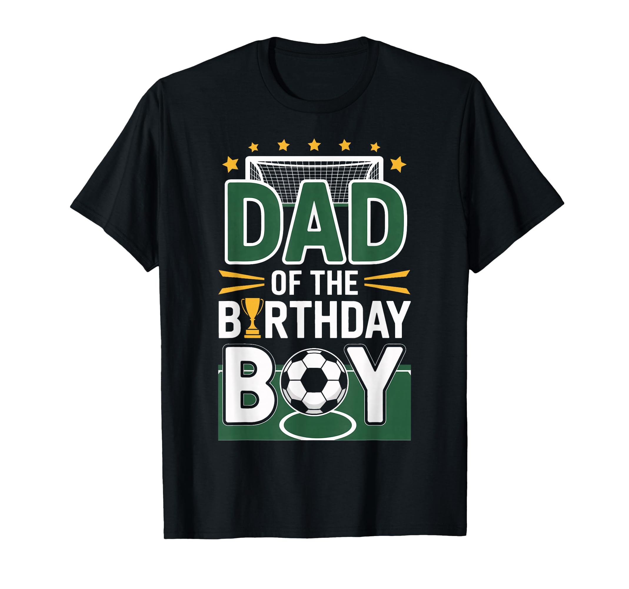 Proud Dad Birthday Soccer Champion T-Shirt - Aesthetic Graphic Unisex - T-Shirt, Sweatshirt, Hoodie