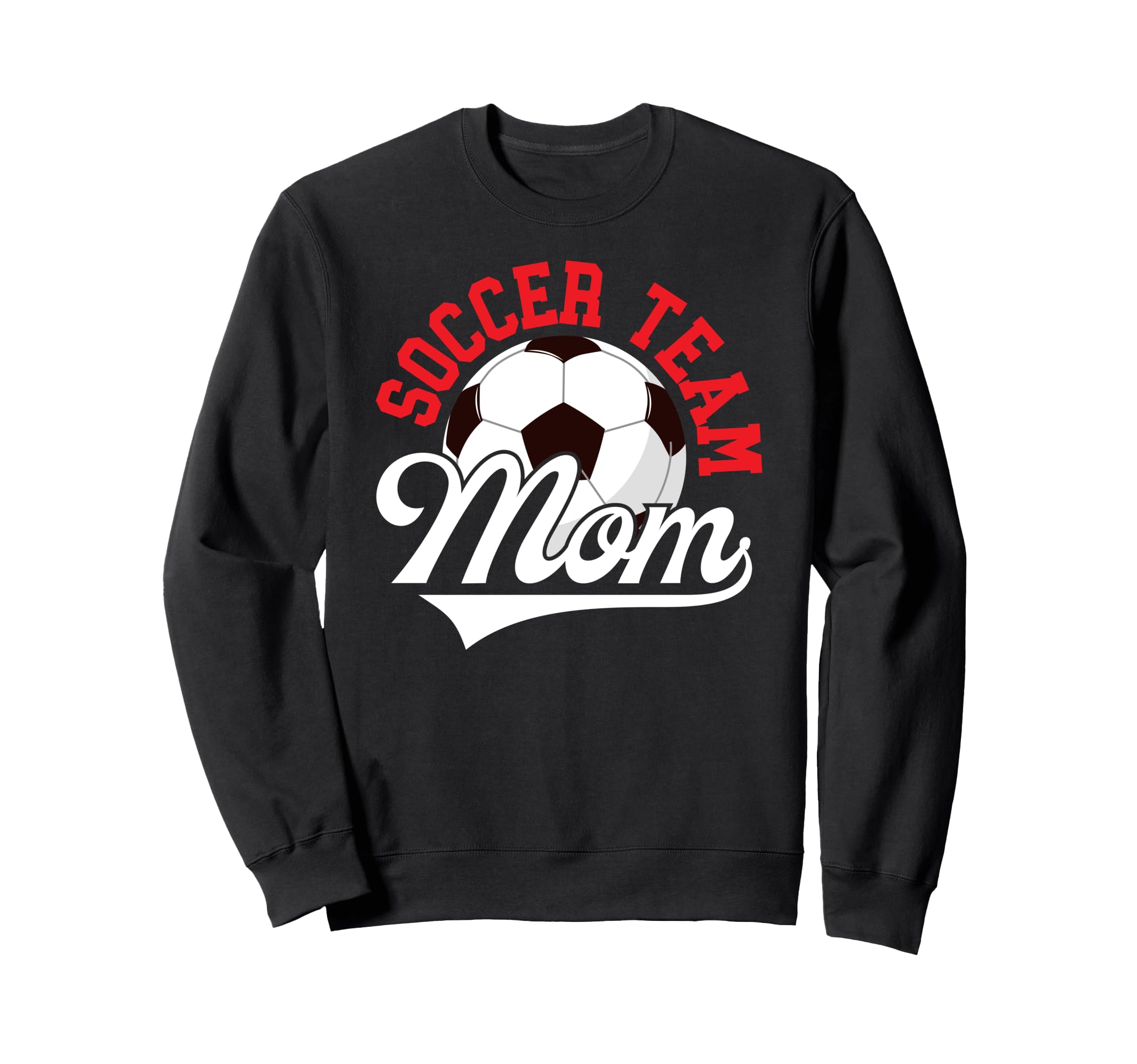 Soccer Team Mom Appreciation Soccer Sweatshirt - Unique Graphic Men Women - T-Shirt, Sweatshirt, Hoodie