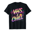 Vhs And Chill 80S Aesthetic 80S T-Shirt - Fun Novelty Design Men Women - T-Shirt, Sweatshirt, Hoodie