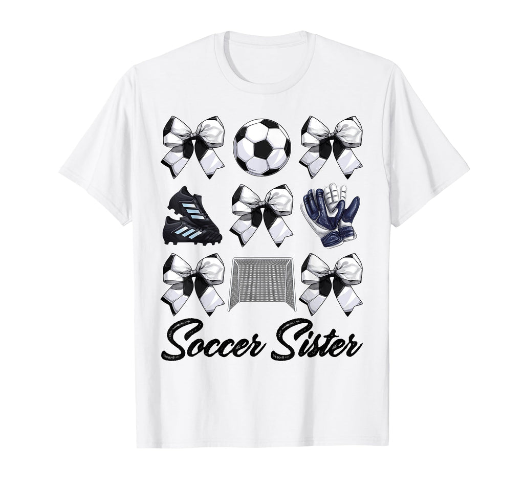 Soccer Sister Bow Soccer Mom Mommy T-Shirt - Minimalist Print Men Women - T-Shirt, Sweatshirt, Hoodie
