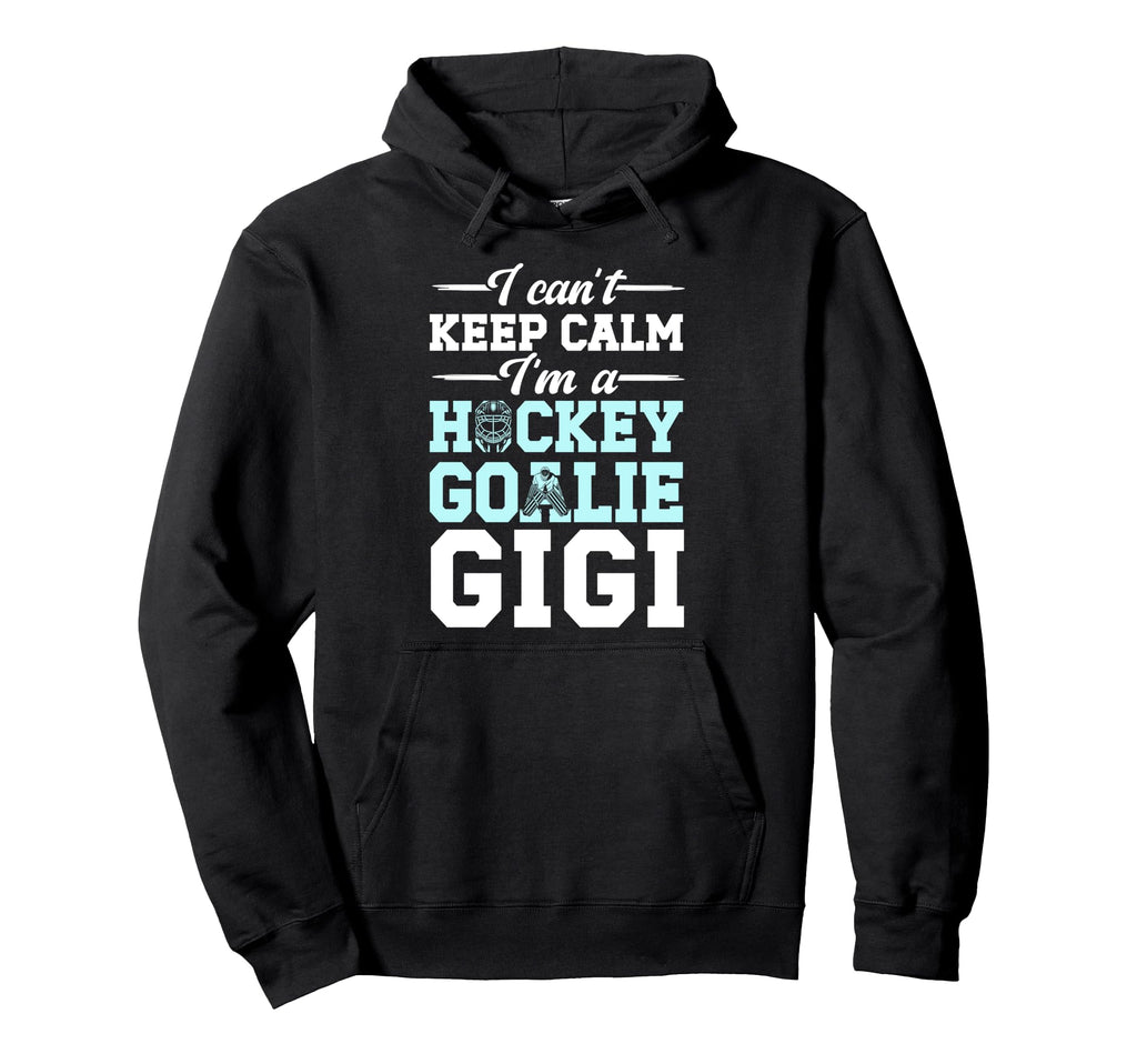Im Hockey Goalie Gigi Ice Hockey Hoodie - Custom Art Print for Adults - T-Shirt, Sweatshirt, Hoodie