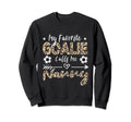 My Favorite Goalie Calls Me Nanny Sweatshirt - Trendy Graphic Unisex - T-Shirt, Sweatshirt, Hoodie