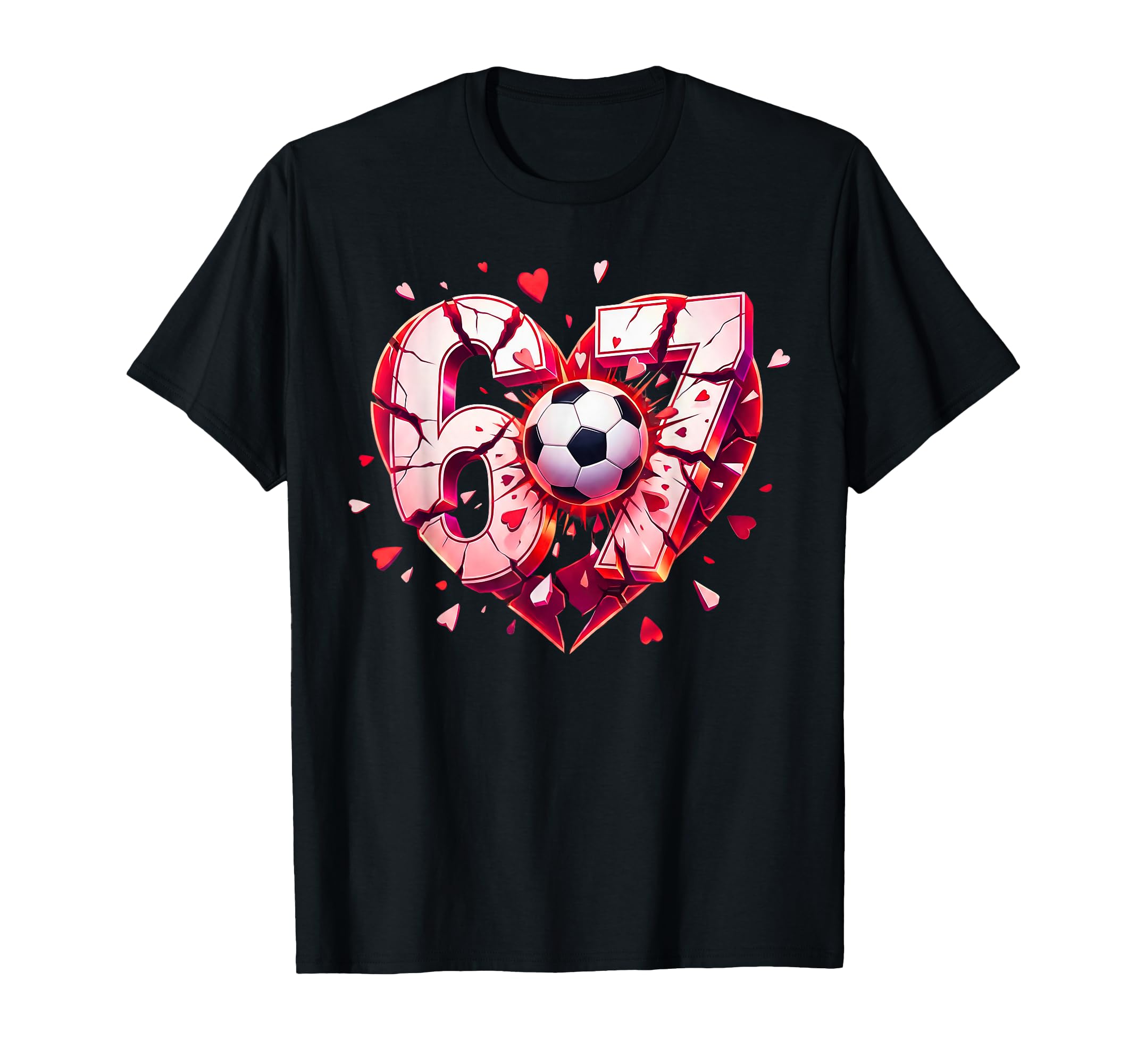 Funny Soccer Heart 67 Six Seven T-Shirt - Trendy Graphic Men Women - T-Shirt, Sweatshirt, Hoodie