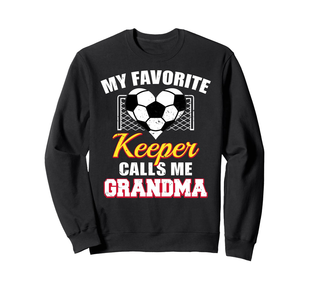 My Favorite Keeper Calls Me Grandma Sweatshirt - Unique Graphic Unisex - T-Shirt, Sweatshirt, Hoodie
