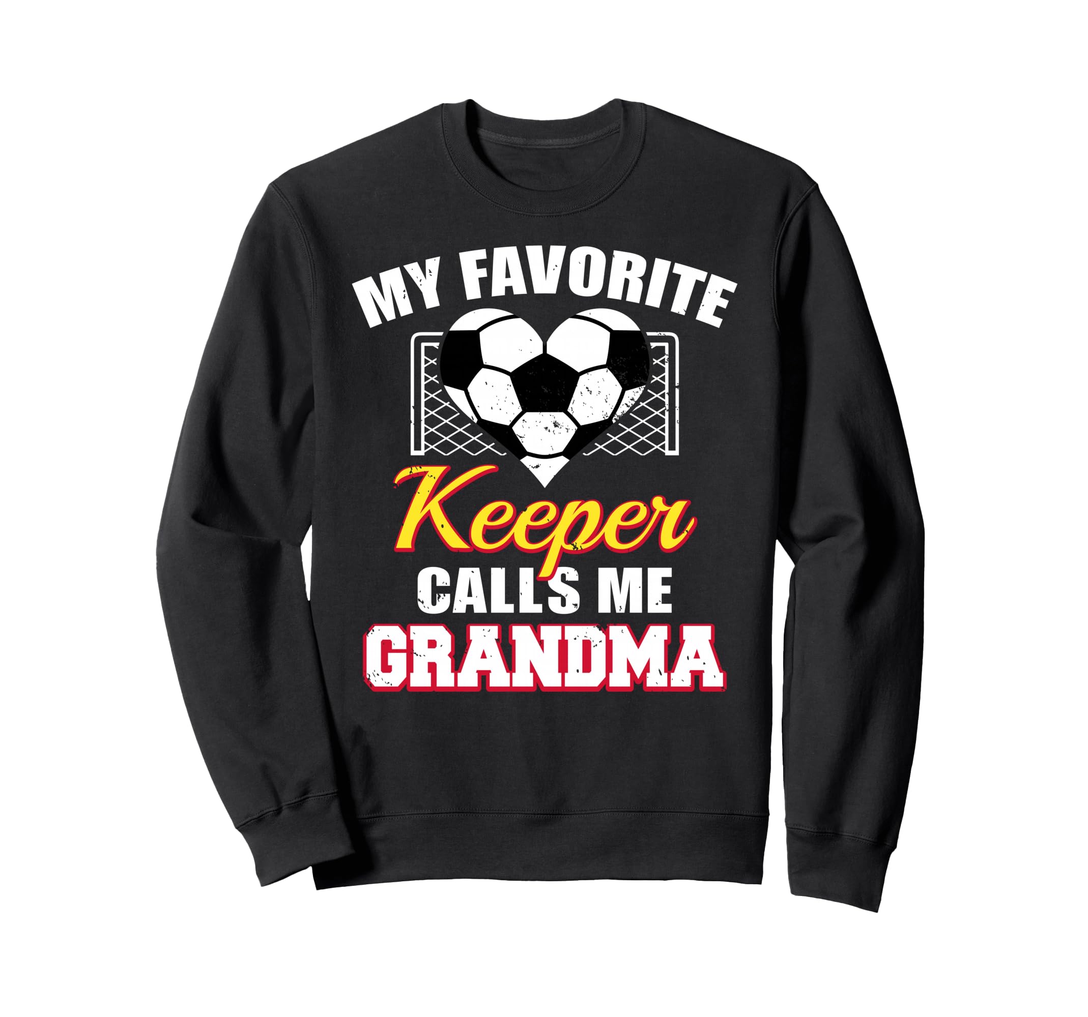 My Favorite Keeper Calls Me Grandma Sweatshirt - Unique Graphic Unisex - T-Shirt, Sweatshirt, Hoodie