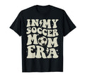 My Soccer Mom Era Groovy Soccer Team T-Shirt - Streetwear Style for Adults - T-Shirt, Sweatshirt, Hoodie
