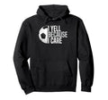 Funny Soccer Fan I Yell Because I Hoodie - Fun Novelty Design Men Women - T-Shirt, Sweatshirt, Hoodie