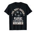 Best Soccer Players Are Born November T-Shirt - Custom Art Print Men Women - T-Shirt, Sweatshirt, Hoodie