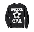 Soccer Opa Distressed Ball Sweatshirt - Casual Everyday Wear Men Women - T-Shirt, Sweatshirt, Hoodie