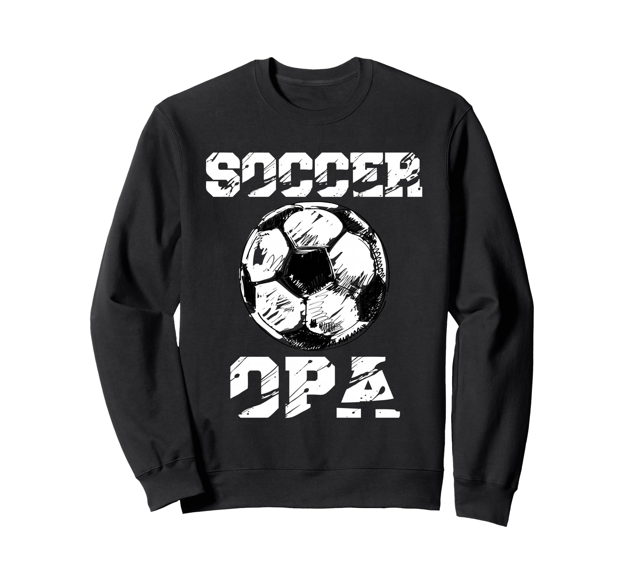 Soccer Opa Distressed Ball Sweatshirt - Casual Everyday Wear Men Women - T-Shirt, Sweatshirt, Hoodie