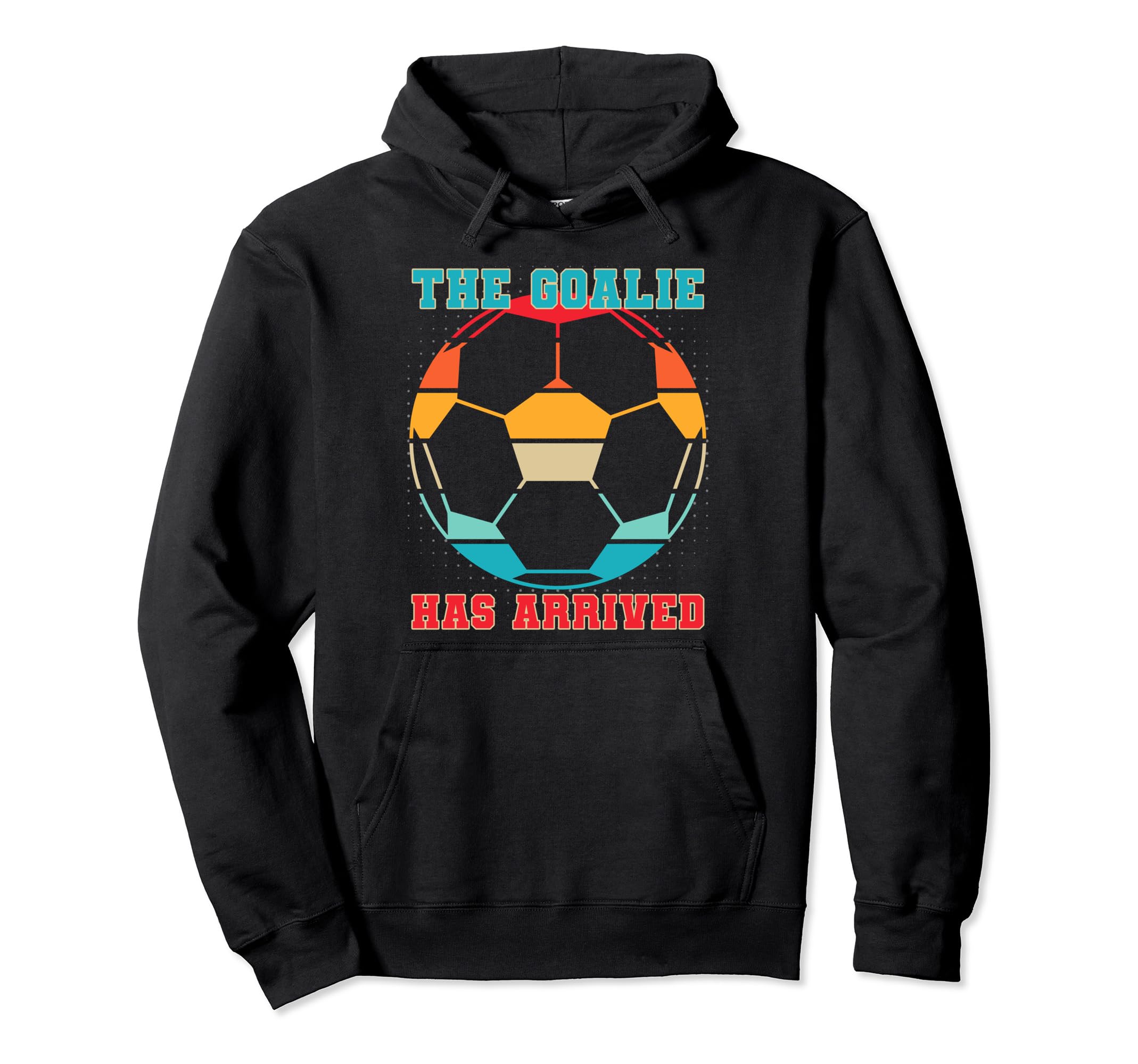 Goalie Soccer Player Goalkeeper Sport Hoodie - Streetwear Style for Adults - T-Shirt, Sweatshirt, Hoodie