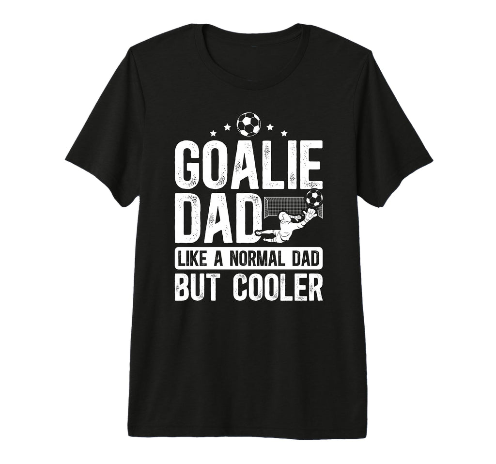 Mens Soccer Goalie Dad Soccer T-Shirt - Trendy Graphic for Adults - T-Shirt, Sweatshirt, Hoodie