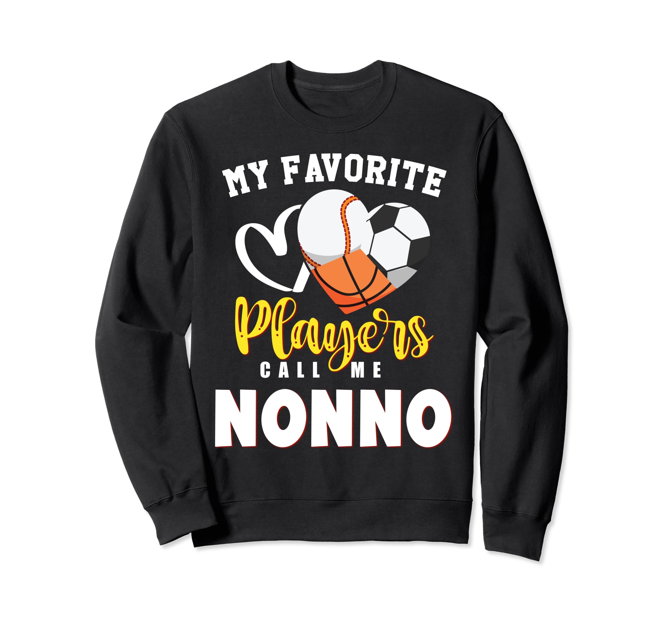 Nonno My Favorite Baseball Soccer Sweatshirt - Custom Art Print Unisex - T-Shirt, Sweatshirt, Hoodie