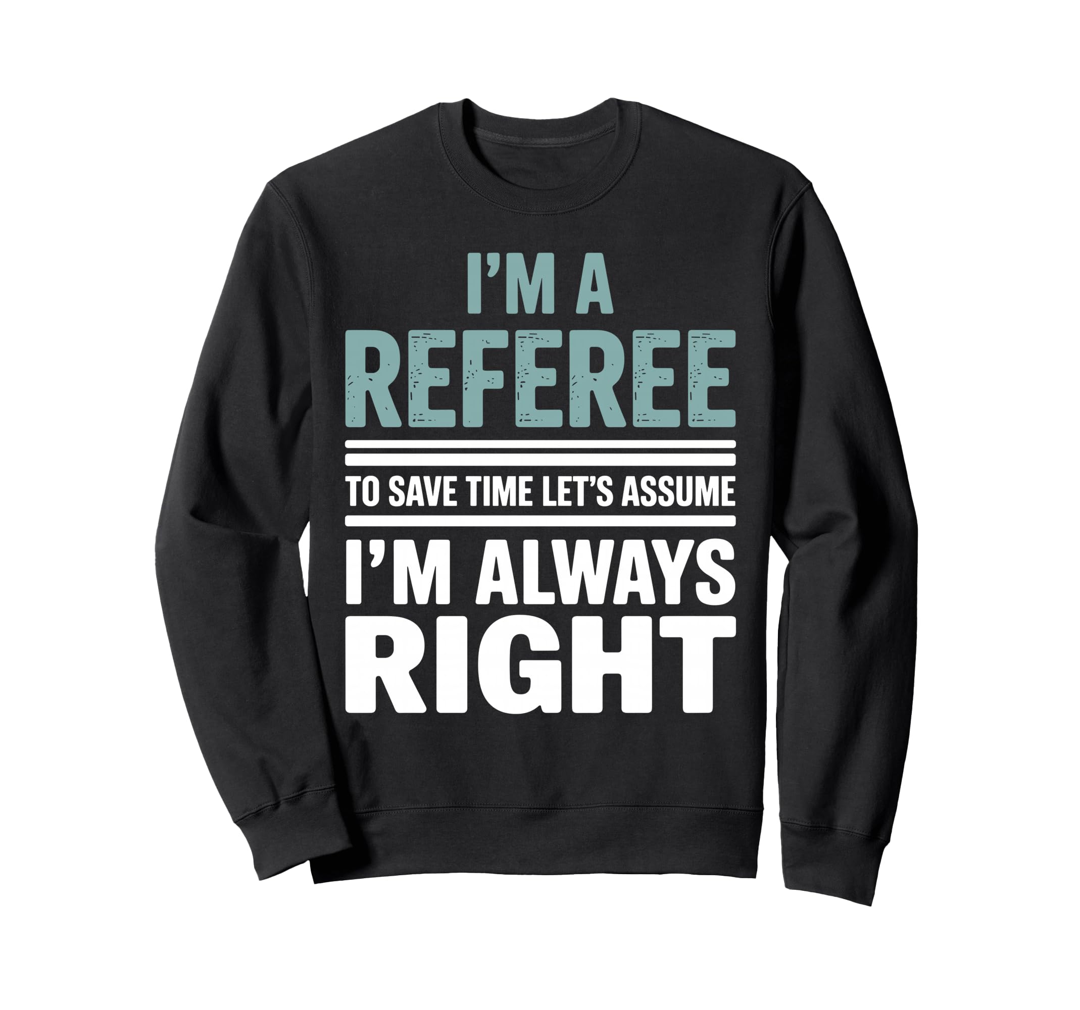 Funny Referee Art Soccer Football Referee Sweatshirt - Graphic Print Unisex - T-Shirt, Sweatshirt, Hoodie