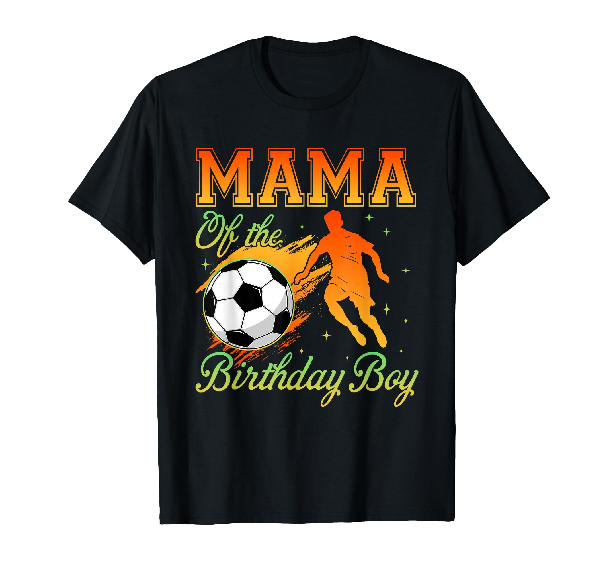 Mama Birthday Socer Family Matching T-Shirt - Trendy Graphic Men Women - T-Shirt, Sweatshirt, Hoodie