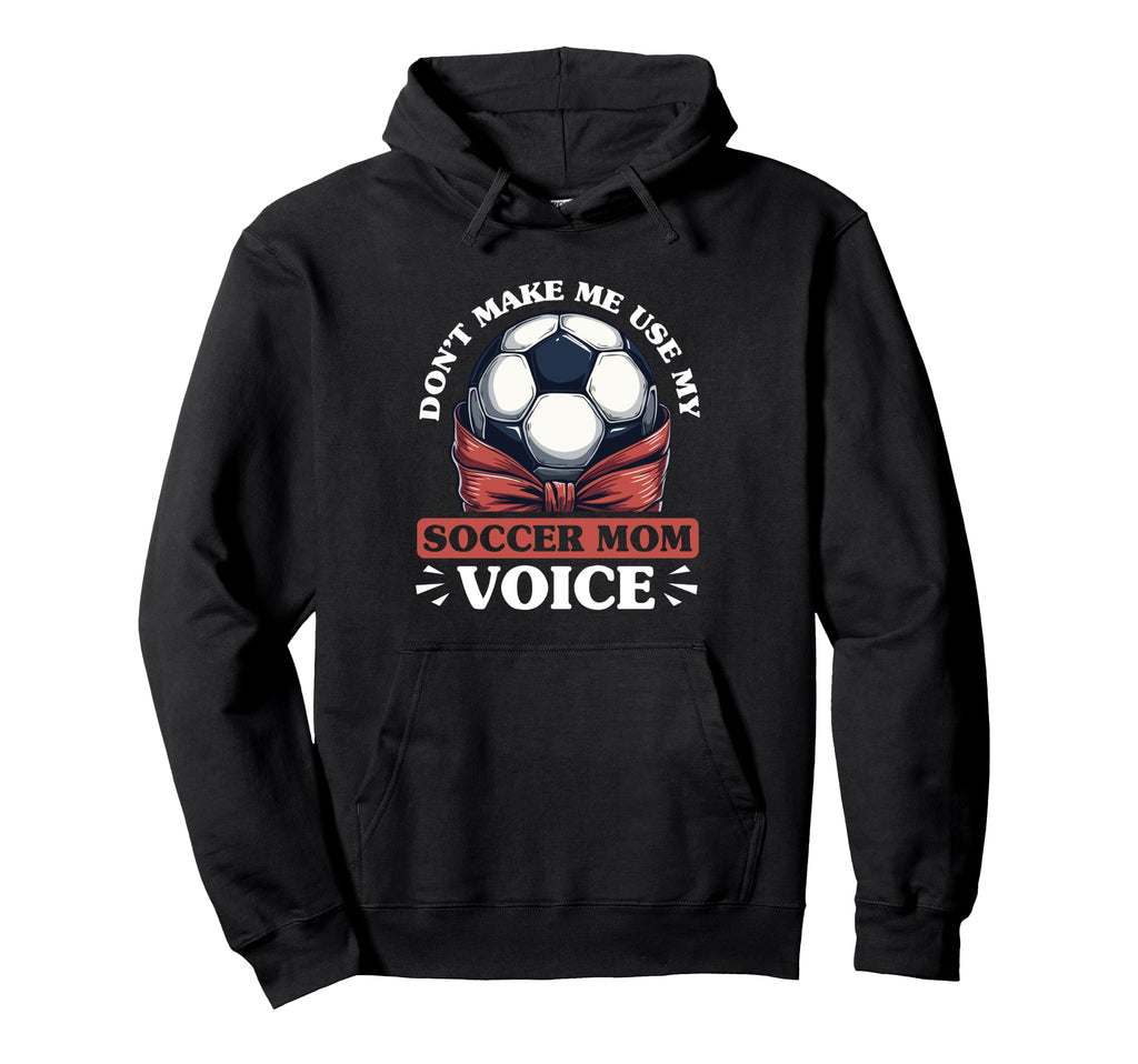 Soccer Mom Mommy Hoodie - Casual Everyday Wear for Adults - T-Shirt, Sweatshirt, Hoodie