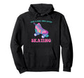 Roller Skate Just Who Loves Roller Hoodie - Unique Graphic Men Women - T-Shirt, Sweatshirt, Hoodie