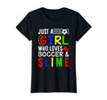 Just Who Loves Soccer Slime Soccer T-Shirt - Casual Everyday Wear Unisex - T-Shirt, Sweatshirt, Hoodie