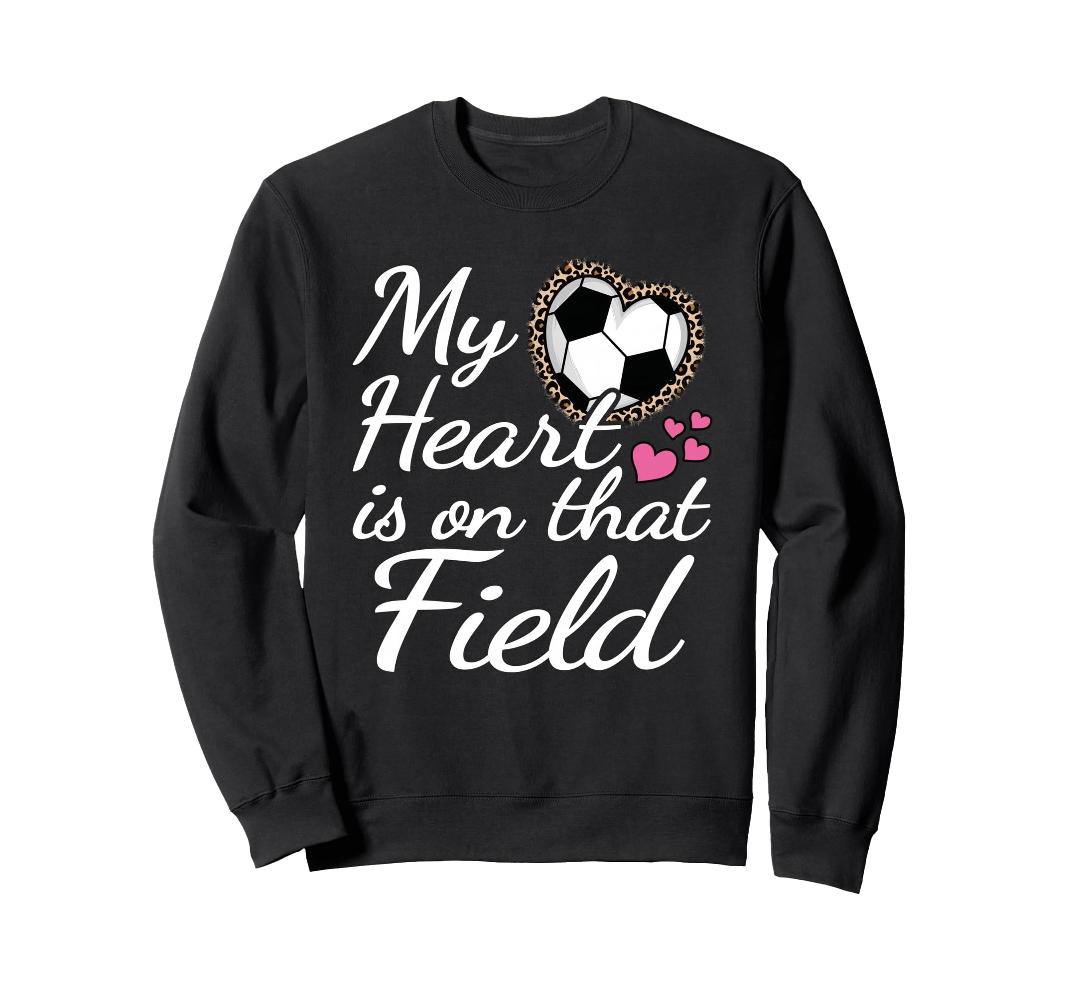 My Heart Is That Field Soccer Mom Sweatshirt - Custom Art Print for Adults - T-Shirt, Sweatshirt, Hoodie