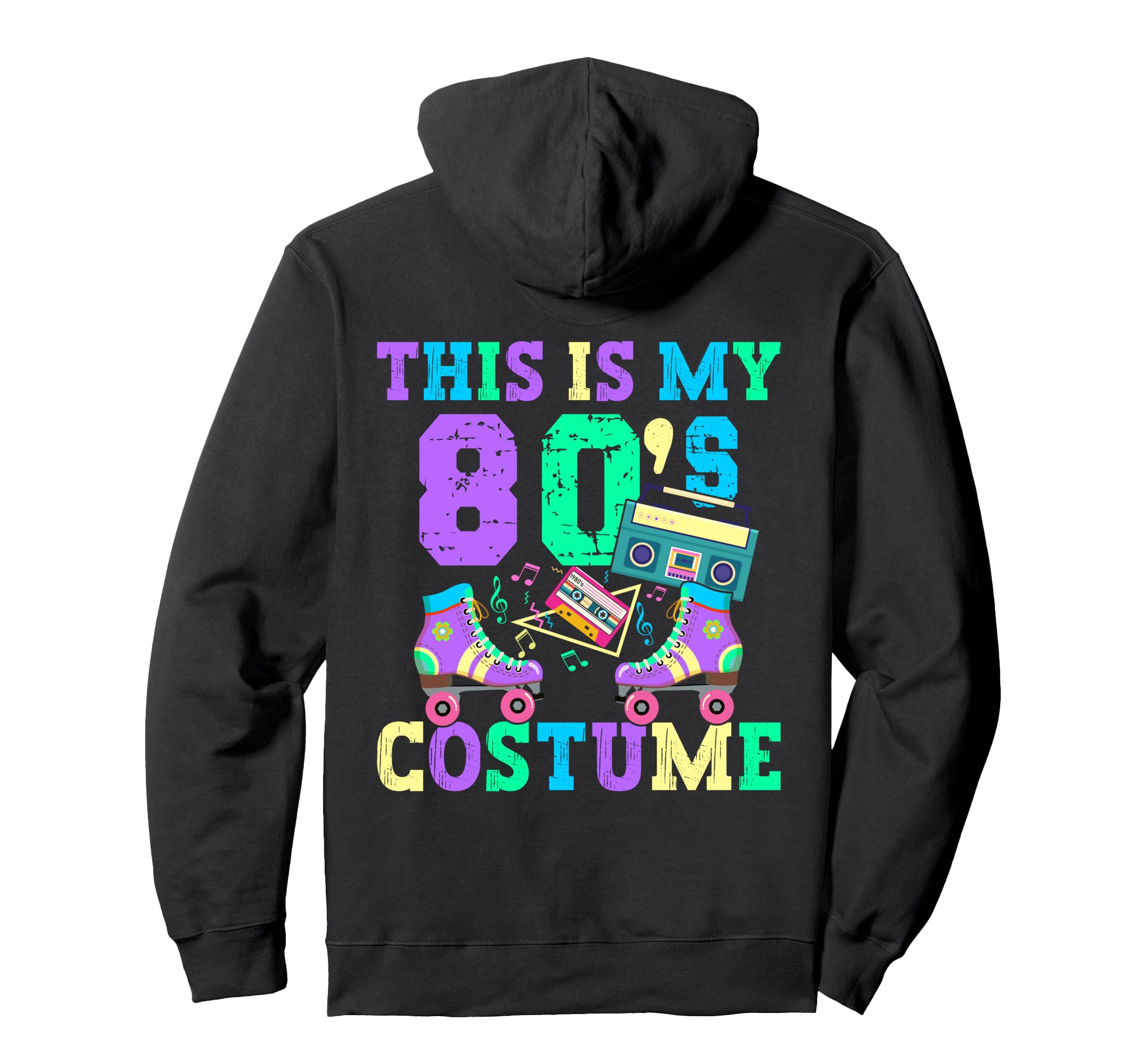 Roller Skates This Is My 80S Costume 80S Hoodie - Novelty Apparel Unisex - T-Shirt, Sweatshirt, Hoodie