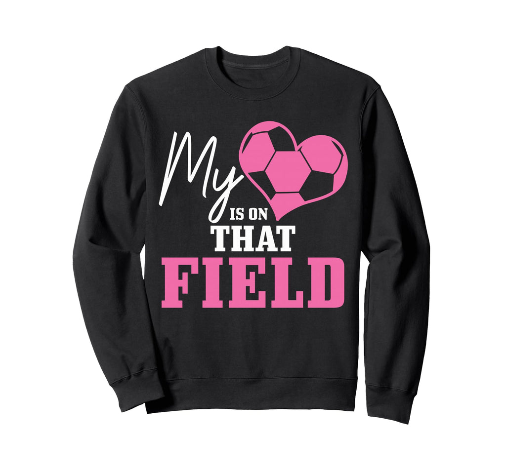Soccer Mom My Heart Is That Field Coach Sweatshirt - Graphic Print Unisex - T-Shirt, Sweatshirt, Hoodie