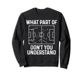Soccer What Part Dont You Sweatshirt - Trendy Graphic for Adults - T-Shirt, Sweatshirt, Hoodie