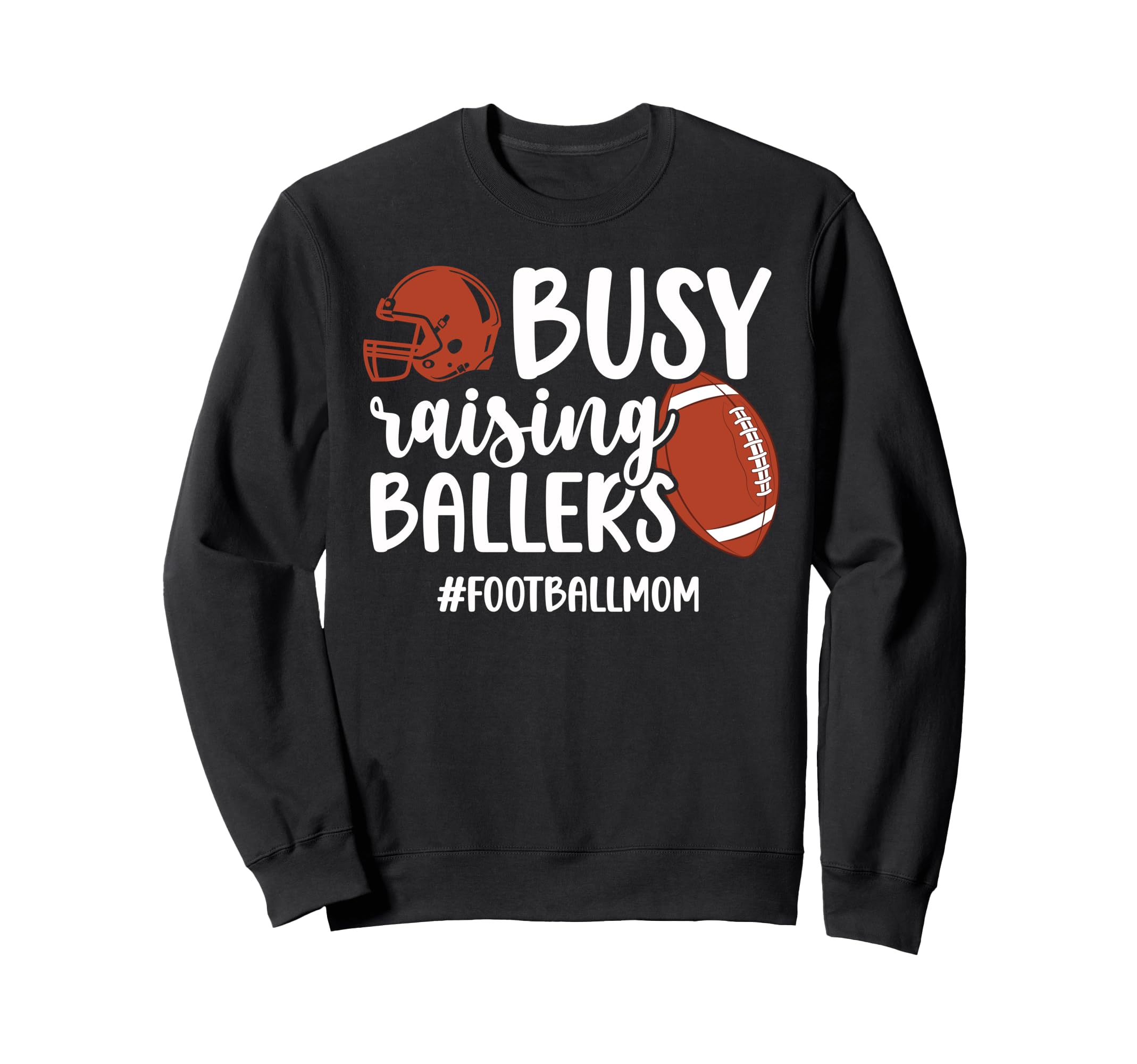 Busy Raising Ballers Football Mom Sweatshirt - Unique Graphic Men Women - T-Shirt, Sweatshirt, Hoodie