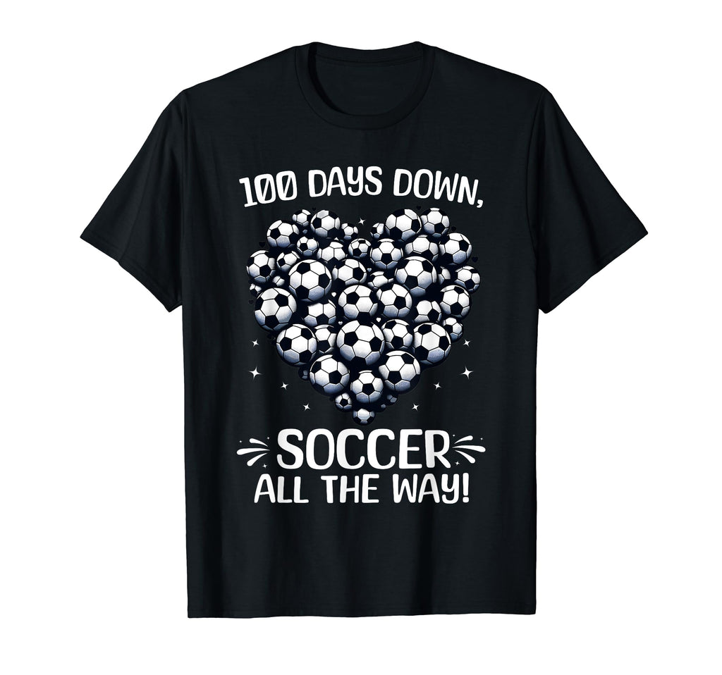 100 Days School Soccer Heart Love T-Shirt - Streetwear Style for Adults - T-Shirt, Sweatshirt, Hoodie