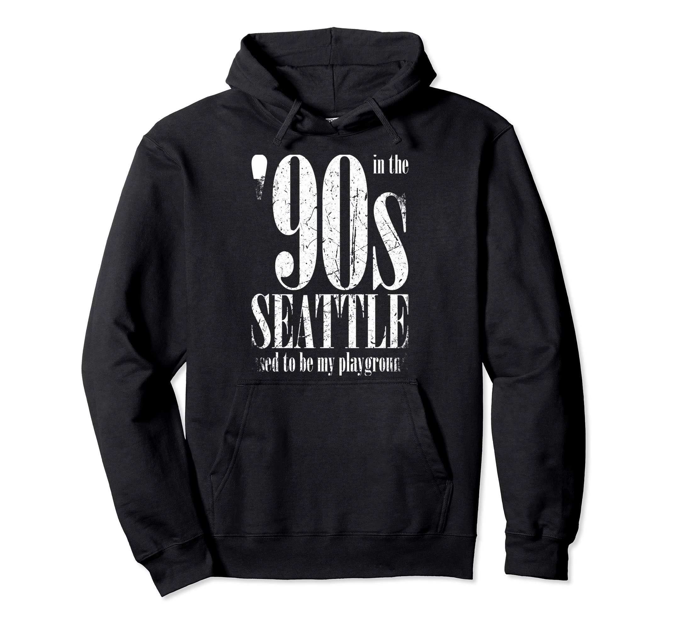 90S Seattle Used To Be My Playground Hoodie - Streetwear Style for Adults - T-Shirt, Sweatshirt, Hoodie