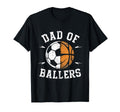 Dad Ballers Basketball Soccer Ball Fathers T-Shirt - Unique Graphic Unisex - T-Shirt, Sweatshirt, Hoodie