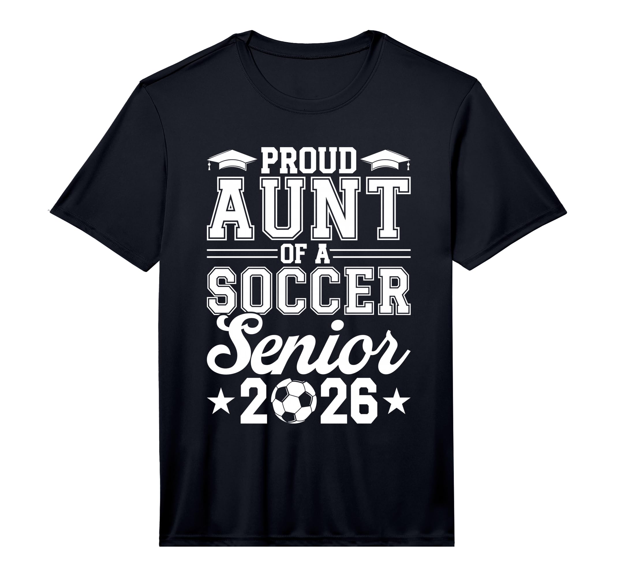 Mens Proud Aunt 2026 Senior Soccer T-Shirt - Novelty Apparel for Adults - T-Shirt, Sweatshirt, Hoodie