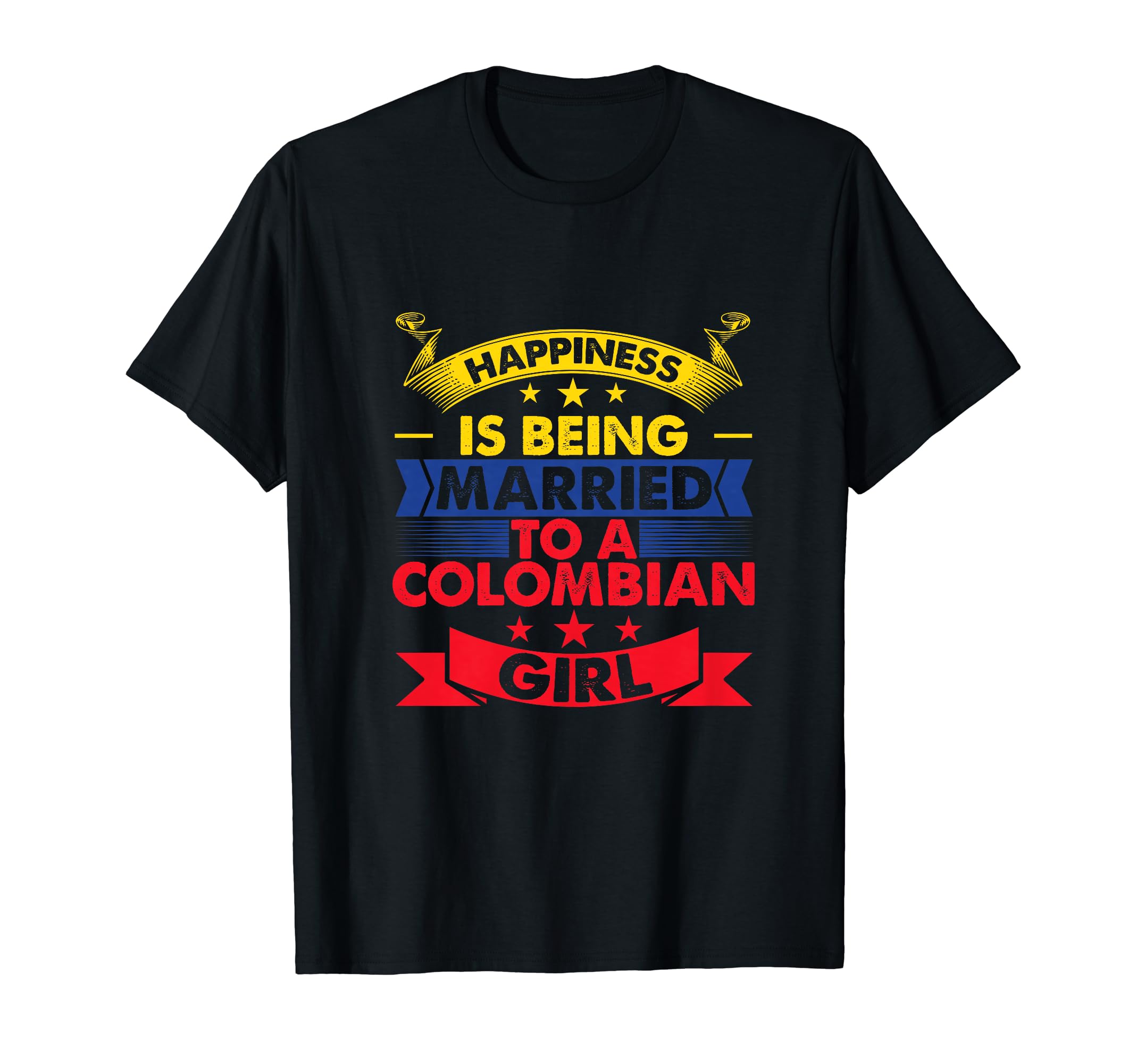 Colombian Wife Happiness Is Being Married T-Shirt - Novelty Apparel Unisex - T-Shirt, Sweatshirt, Hoodie
