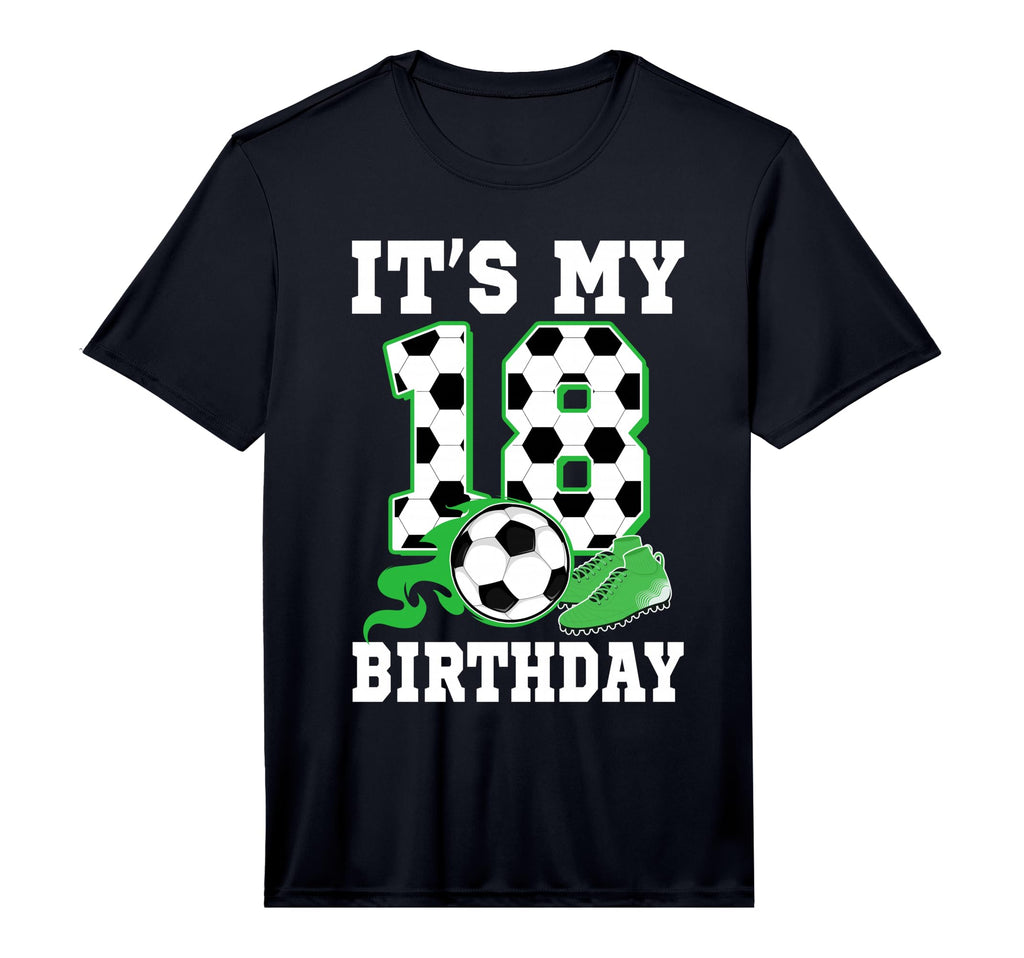 Its My 18Th Birthday Soccer Themed 18 T-Shirt - Streetwear Style Men Women - T-Shirt, Sweatshirt, Hoodie